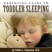 Parenting Guide to Toddler Sleeping | [Calvin A. Colarusso]