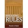 BREAKING ALL THE RULES: Palestine, Iraq, Iran and the Case for Impeachment
