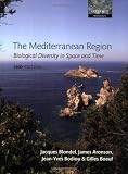 The Mediterranean Region: Biological Diversity through Time and Space (Oxford Biology)