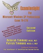 ExamInsight For MCP / MCSE Certification: Installing, Configuring, and Administering Microsoft Windows XP Professional Exam 70-270 (Examinsight S) ExamInsight For MCP / MCSE Certification: Installing, Configuring, and Administering Microsoft Windows XP Professional Exam 70-270 (Examinsight S)