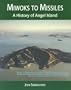 Miwoks to Missiles: A History of Angel Island