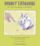 Rabbit Language or Are you going to eat that? , Second Edition