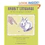 Rabbit Language or "Are you going to eat that?", Second Edition