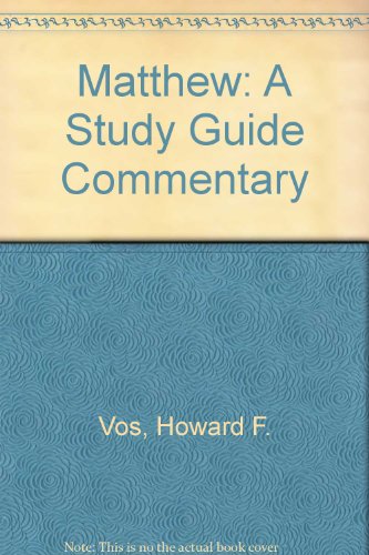 Matthew, a Study Guide Commentary (Bible study commentary series)