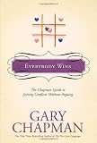 related product Everybody Wins: The Chapman Guide to Solving Conflicts without Arguing (Chapman Guides)