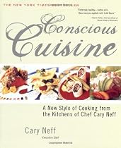 Conscious Cuisine: A Harmony Of Flavors for a Life in Balance