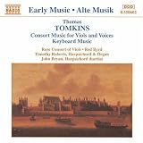Music : Tomkins: Consort Music for Viols and Voices/Keyboard Music
