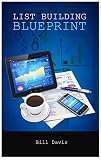 List Building Blueprint: Learn how to build a responsive email subscriber list