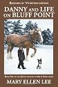 Danny and Life on Bluff Point: Blizzard of '95 revised edition