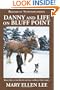Danny and Life on Bluff Point: Blizzard of '95 revised edition
