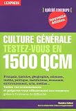 Culture g�n�rale testez-vous en 1 500 QCM : Tome 1
