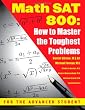 Math SAT 800: How To Master the Toughest Problems