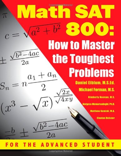 Math SAT 800: How To Master the Toughest Problems