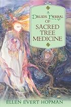 Druids Herbal Of Sacred Tree Medicine