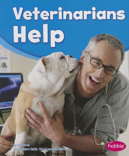 Veterinarians Help (Our Community Helpers)