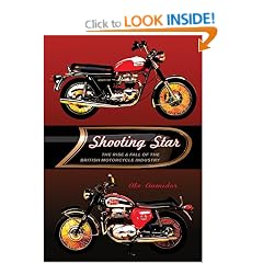 Shooting Star: The Rise & Fall of the British Motorcycle Industry
