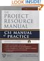 The Project Resource Manual: CSI Manual of Practice