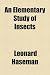 An Elementary Study of Insects An Elementary Study of Insects