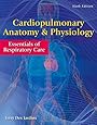 Cardiopulmonary Anatomy & Physiology: Essentials of Respiratory Care