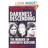 Darkness Descending - the Murder of Meredith Kercher