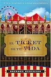 El Ticket de Tu Vida: Una Novela Inspiridora (Spanish Edition)