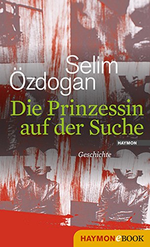 Die Prinzessin auf der Suche: Geschichte (German Edition)