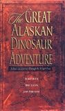 The Great Alaskan Dinosaur Adventure