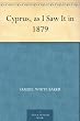 Cyprus, as I Saw It in 1879