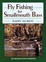 Fly Fishing for Smallmouth Bass
