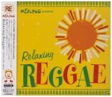 めざましTV presents “Relaxing Reggae”
