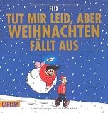 Produkt-Bild: Tut mir leid, aber Weihnachten f&auml;llt aus