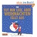 Tut mir leid, aber Weihnachten f�llt aus