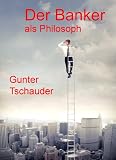 Bücher: Der Banker als Philosoph