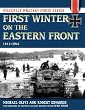 First Winter on the Eastern Front, 1941-1942 (Stackpole Military Photo Series)
