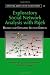 Exploratory Social Network Analysis with Pajek (Structural Analysis in the Social Sciences)