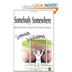 Somebody Somewhere: Breaking Free from the World of Autism