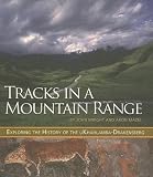 Tracks in a Mountain Range: Exploring the History of the UKhahlamba-Drakensberg