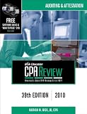 Bisk CPA Review: Auditing & Attestation - 39th Edition 2010 (Comprehensive CPA Exam Review Auditing & Attestation) (Cpa Comprehensive Exam Review Auditing and Attestation)