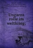 Ungarns rolle im weltkrieg;