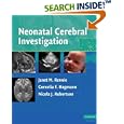 Neonatal Cerebral Investigation by Janet M. Rennie, Cornelia F. Hagmann, and Nicola J. Robertson
