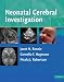 Ｎｅｏｎａｔａｌ Ｃｅｒｅｂｒａｌ Ｉｎｖｅｓｔｉｇａｔｉｏｎ Ｊａｎｅｔ Ｍ. Ｒｅｎｎｉｅ Ｃａｍｂｒｉｄｇｅ Ｕｎｉｖｅｒｓｉｔｙ Ｐｒｅｓｓ