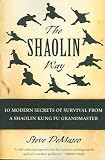 Produkt-Bild: (THE SHAOLIN WAY: 10 MODERN SECRETS OF SURVIVAL FROM A SHAOLIN KUNG FU GRANDMASTER) BY Demasco, Steve(Author)Paperback Aug-2006