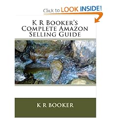 K R Booker’s Complete Amazon Selling Guide (Paperback)