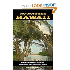 No Worries Hawaii: A Vacation Planning Guide for Kauai, Oahu, Maui, and the Big Island (Paperback)
