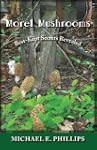 Morel Mushrooms: Best-Kept Secrets Re...