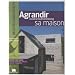 Agrandir sa maison : Plus de 100 projets d'extensions