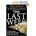 The Last Week: What the Gospels Really Teach About Jesus's Final Days in Jerusalem