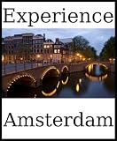 Experience Amsterdam: a travel guide (2009)