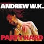 Party Hard  / Make Sex / Violent Life