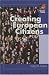 Creating European Citizens (Europe Today)